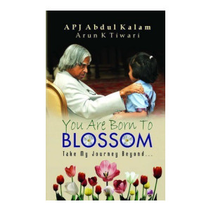 You are Born to Blossom  (English, Book, Kalam Apj Abdul)